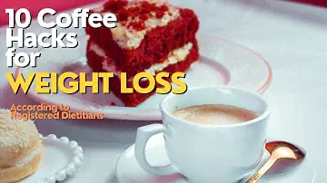 10 Coffee Hacks for Weight Loss