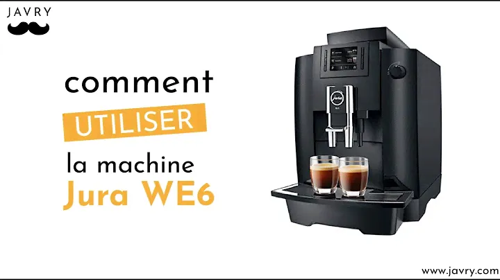 Comment utiliser la machine Jura WE6 ?